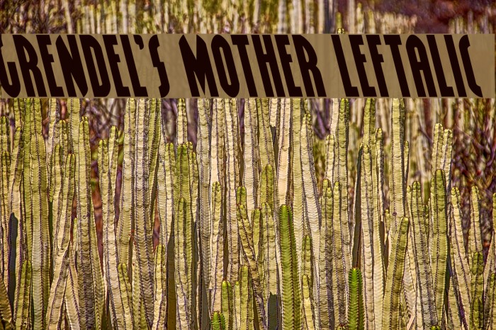 Grendel's Mother Leftalic Example 3