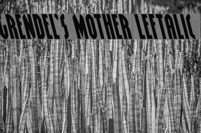 Grendel's Mother Leftalic Font examples