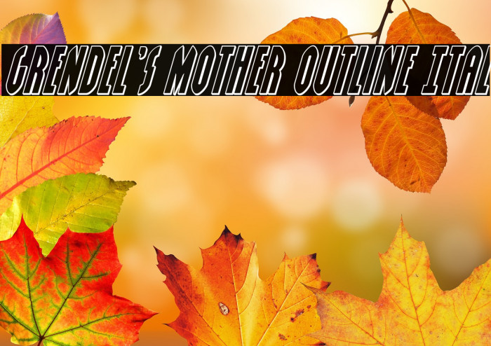 Grendel's Mother Outline Ital Example 2