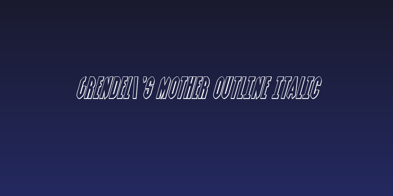 Grendel's Mother Outline Italic Social Header