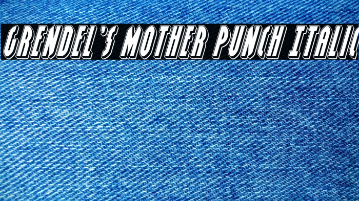 Grendel's Mother Punch Italic Example 1