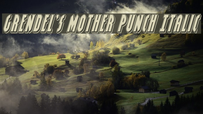 Grendel's Mother Punch Italic Example 1