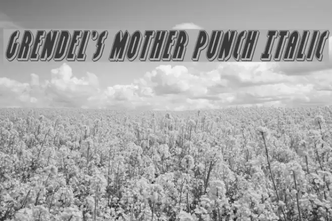 Grendel's Mother Punch Italic Font examples