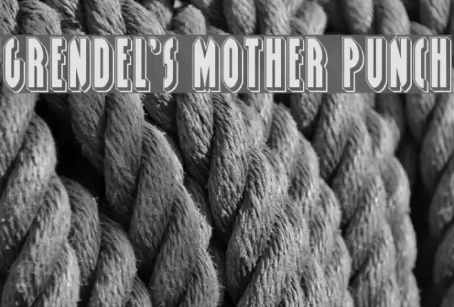 Grendel's Mother Punch Font examples