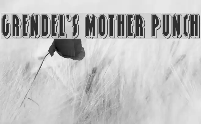 Grendel's Mother Punch Font examples