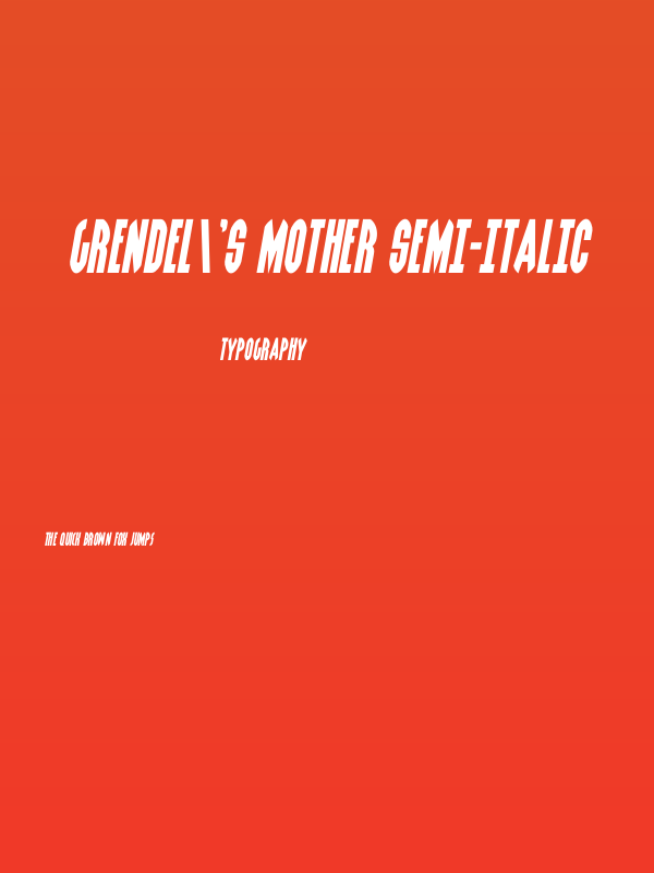 Grendel's Mother Semi-Italic Poster