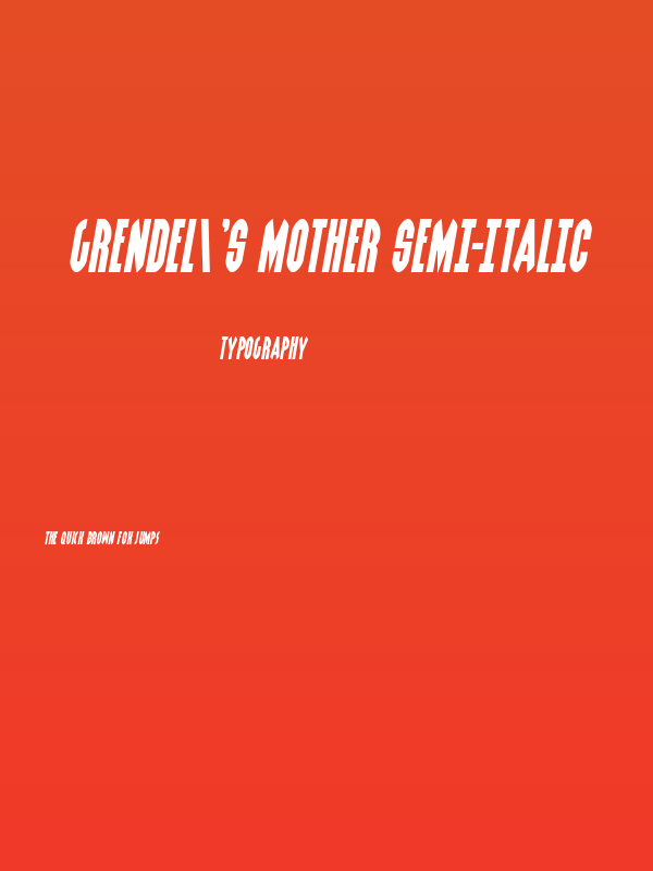 Grendel's Mother Semi-Italic Poster