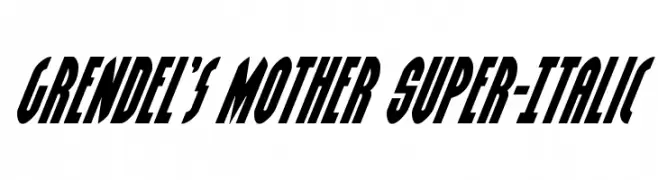 Grendel's Mother Super-Italic  नि: शुल्क फ़ॉन्ट्स डाउनलोड