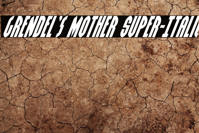 Grendel's Mother Super-Italic Example 1