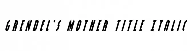 Grendel's Mother Title Italic  les polices de caractères gratuit tlcharger