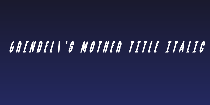 Grendel's Mother Title Italic Social Header
