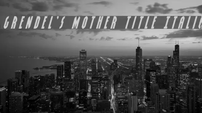 Grendel's Mother Title Italic Font examples