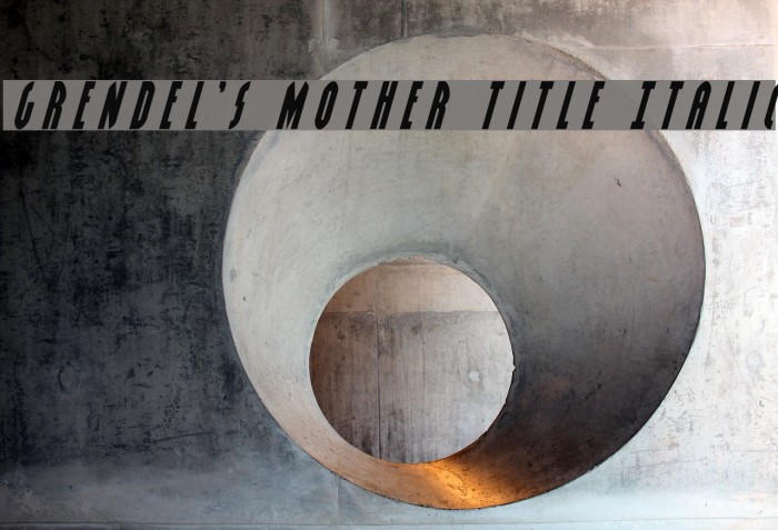 Grendel's Mother Title Italic Font examples