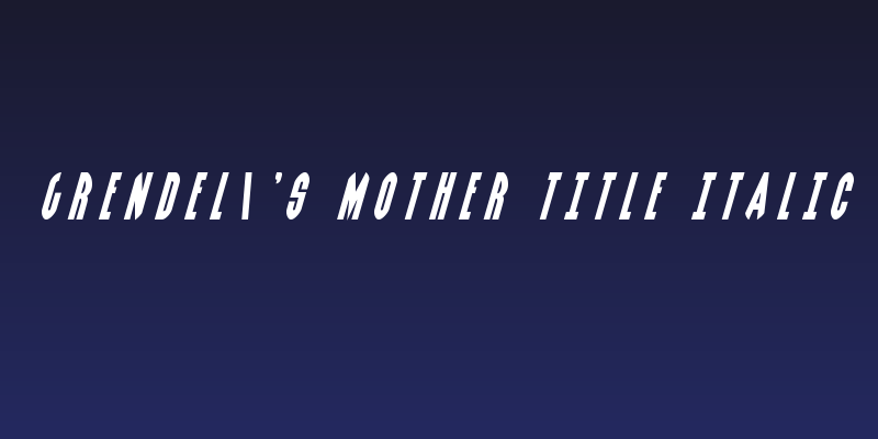 Grendel's Mother Title Italic Social Header