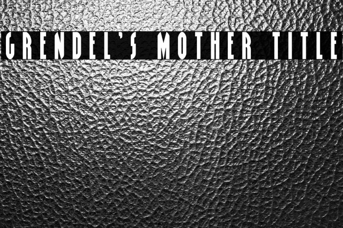 Grendel's Mother Title Example 1