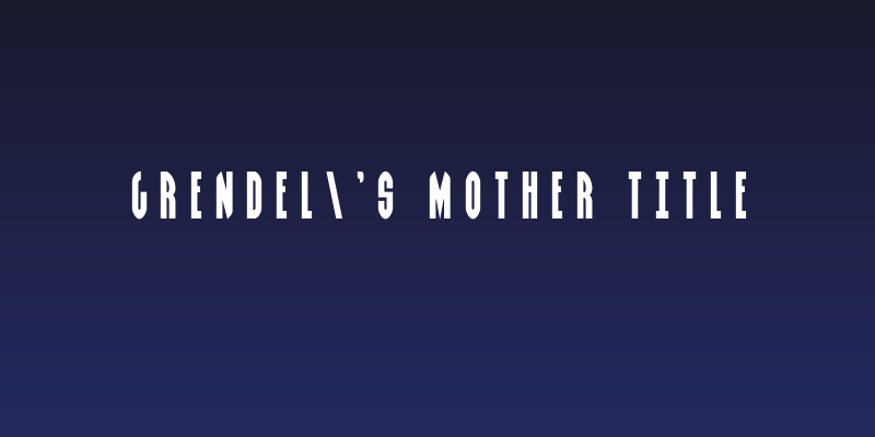 Grendel's Mother Title Social Header