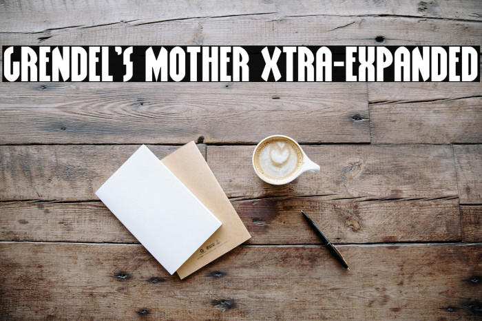 Grendel's Mother Xtra-Expanded Example 2