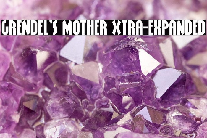 Grendel's Mother Xtra-Expanded Example 3