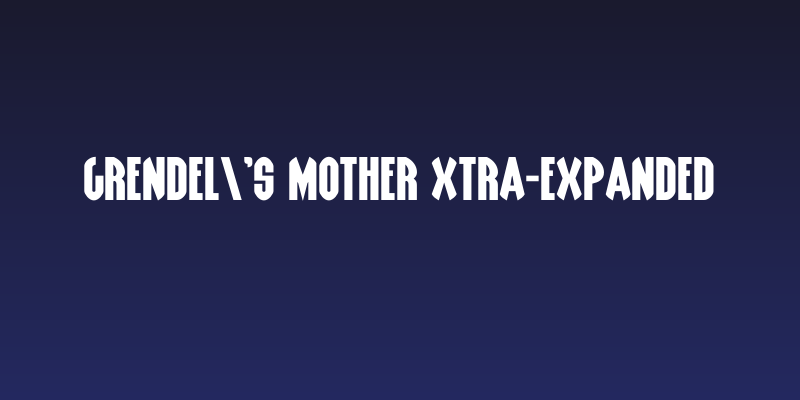 Grendel's Mother Xtra-Expanded Social Header