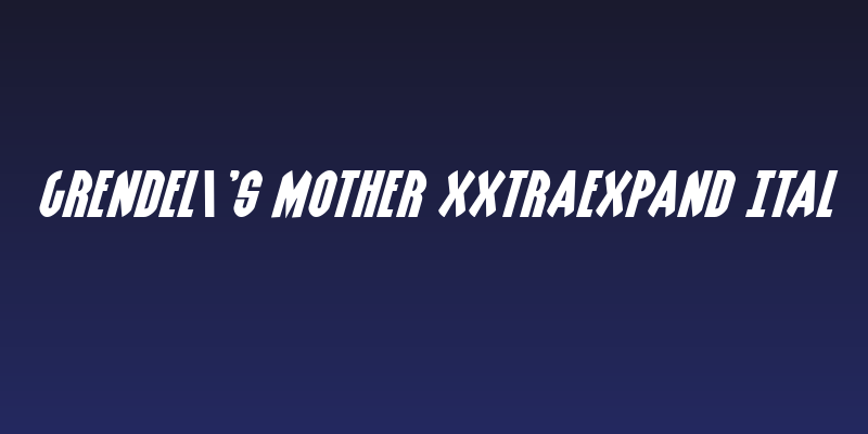 Grendel's Mother XxtraExpand Ital Social Header