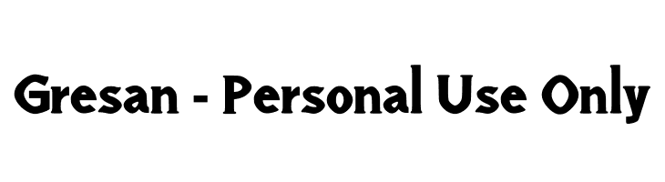 Gresan - Personal Use Only  Fuentes Gratis Descargar