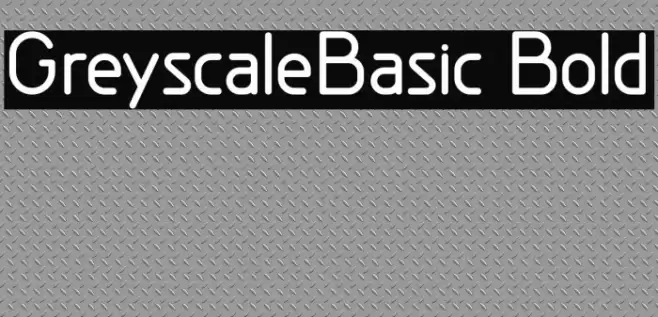 GreyscaleBasic Bold फ़ॉन्ट examples