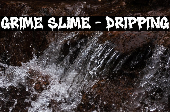 Grime Slime - Dripping Font examples