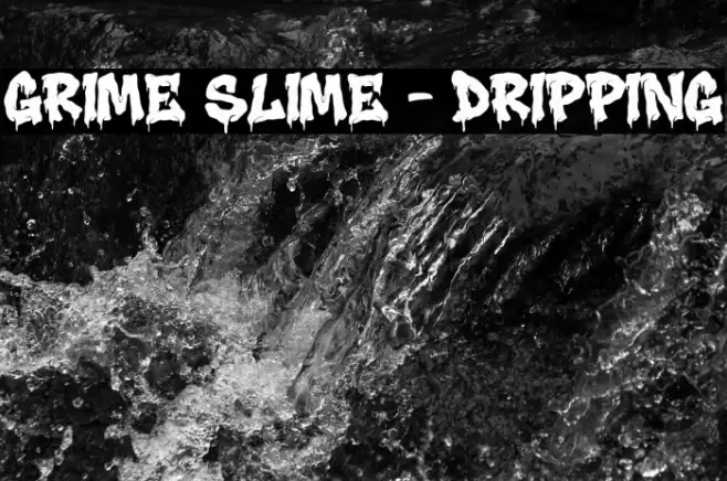 Grime Slime - Dripping 字体 examples