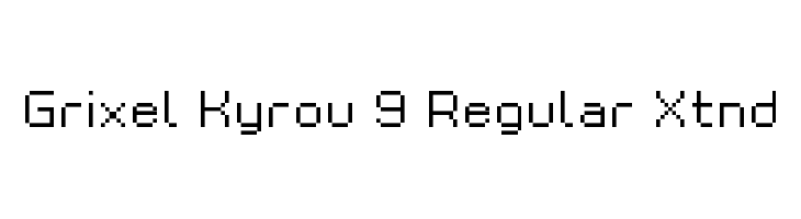Grixel Kyrou 9 Regular Xtnd フォント