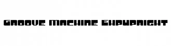 Groove Machine ExpUpright  नि: शुल्क फ़ॉन्ट्स डाउनलोड