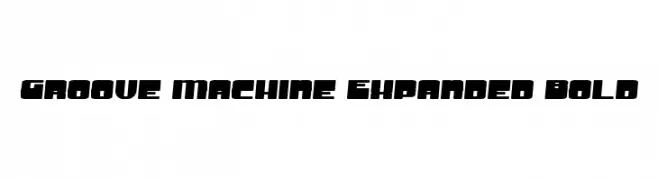 Groove Machine Expanded Bold  Free Fonts Download