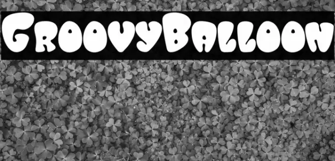 GroovyBalloon Font examples