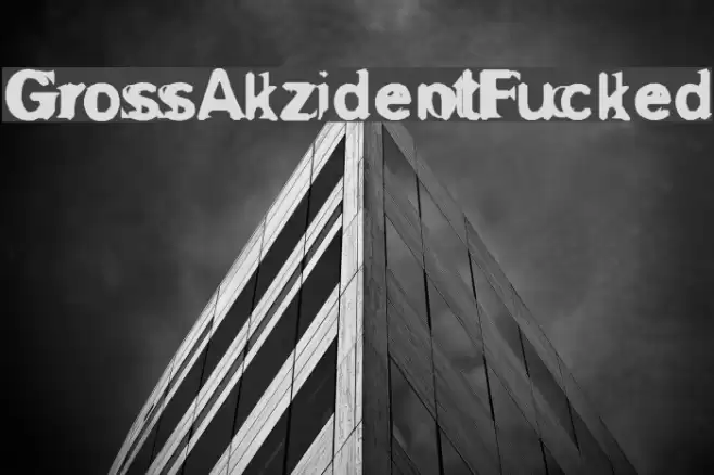 GrossAkzidentFucked Font examples