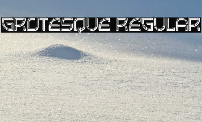 Grotesque Regular Example 2