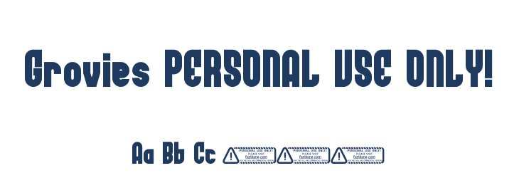 Grovies PERSONAL USE ONLY! Font Preview
