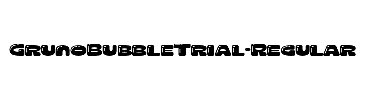 GrunoBubbleTrial-Regular  Descarca Fonturi Gratis