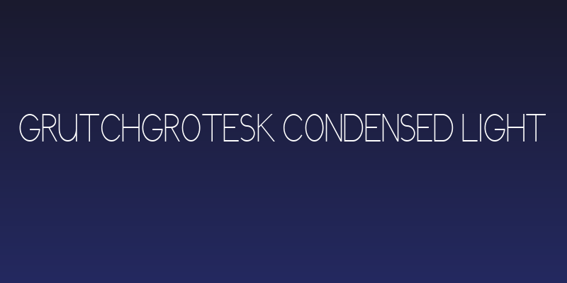 GrutchGrotesk Condensed Light Social Header