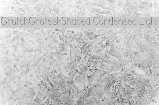 GrutchGroteskShaded Condensed Light Fonte examples