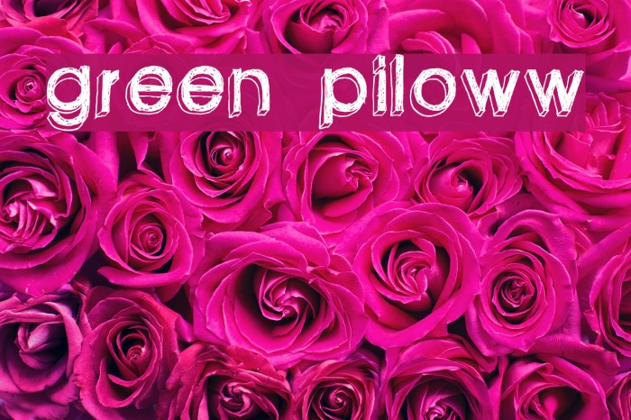 green piloww Font examples