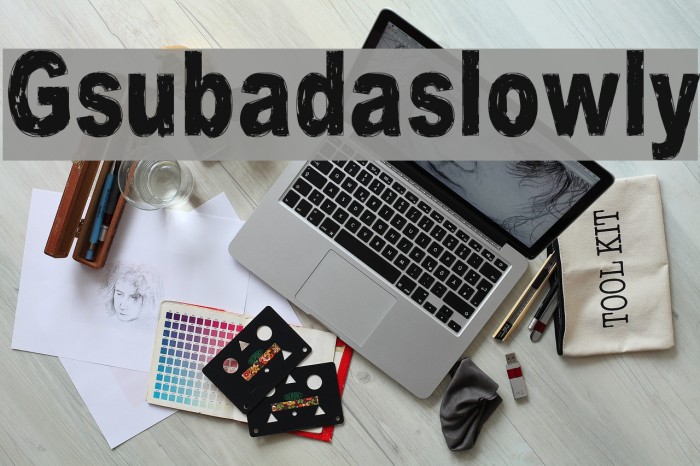 Gsubadaslowly Font examples