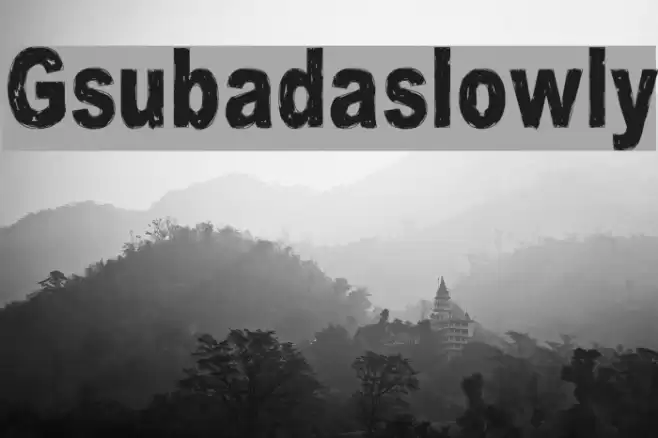 Gsubadaslowly Font examples