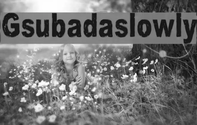 Gsubadaslowly Font examples
