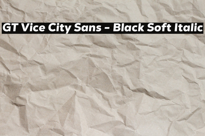GT Vice City Sans - Black Soft Italic Example 3