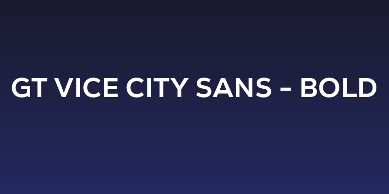 GT Vice City Sans - Bold Social Header