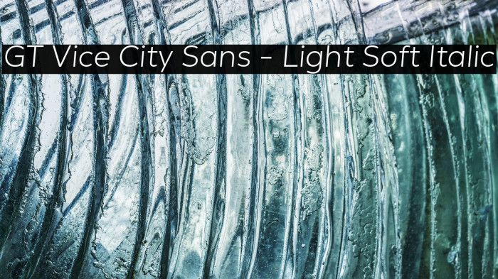 GT Vice City Sans - Light Soft Italic Example 1