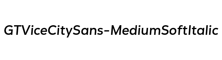 GT Vice City Sans - Medium Soft Italic फ़ॉन्ट