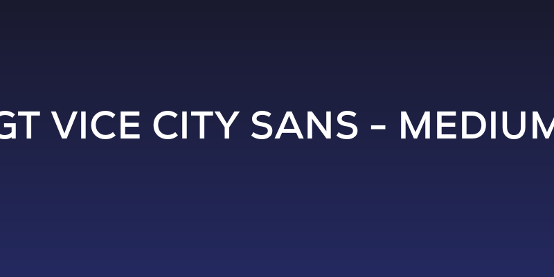 GT Vice City Sans - Medium Social Header