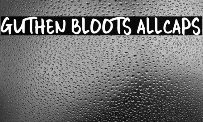 GUTHEN BLOOTS ALLCAPS Font examples