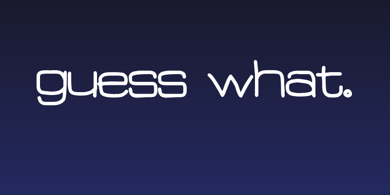 Guess What. Social Header