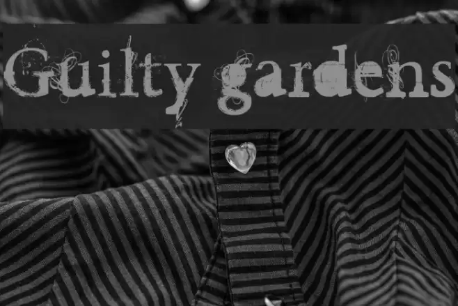 Guilty gardens Font examples